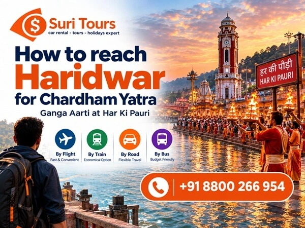 How to reach Haridwar for Chardham Yatra — Ganga Aarti at Har Ki Pauri by flight, train, road or bus