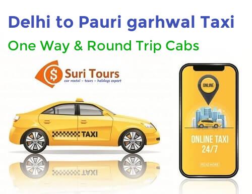Delhi to Pauri Garhwal One Way Taxi Service
